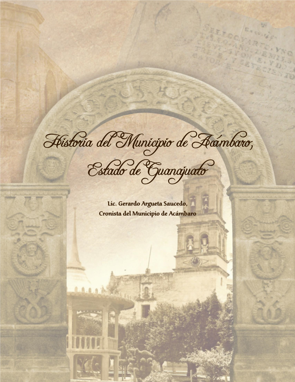 Historia Del Municipio De Acámbaro, Estado De Guanajuato