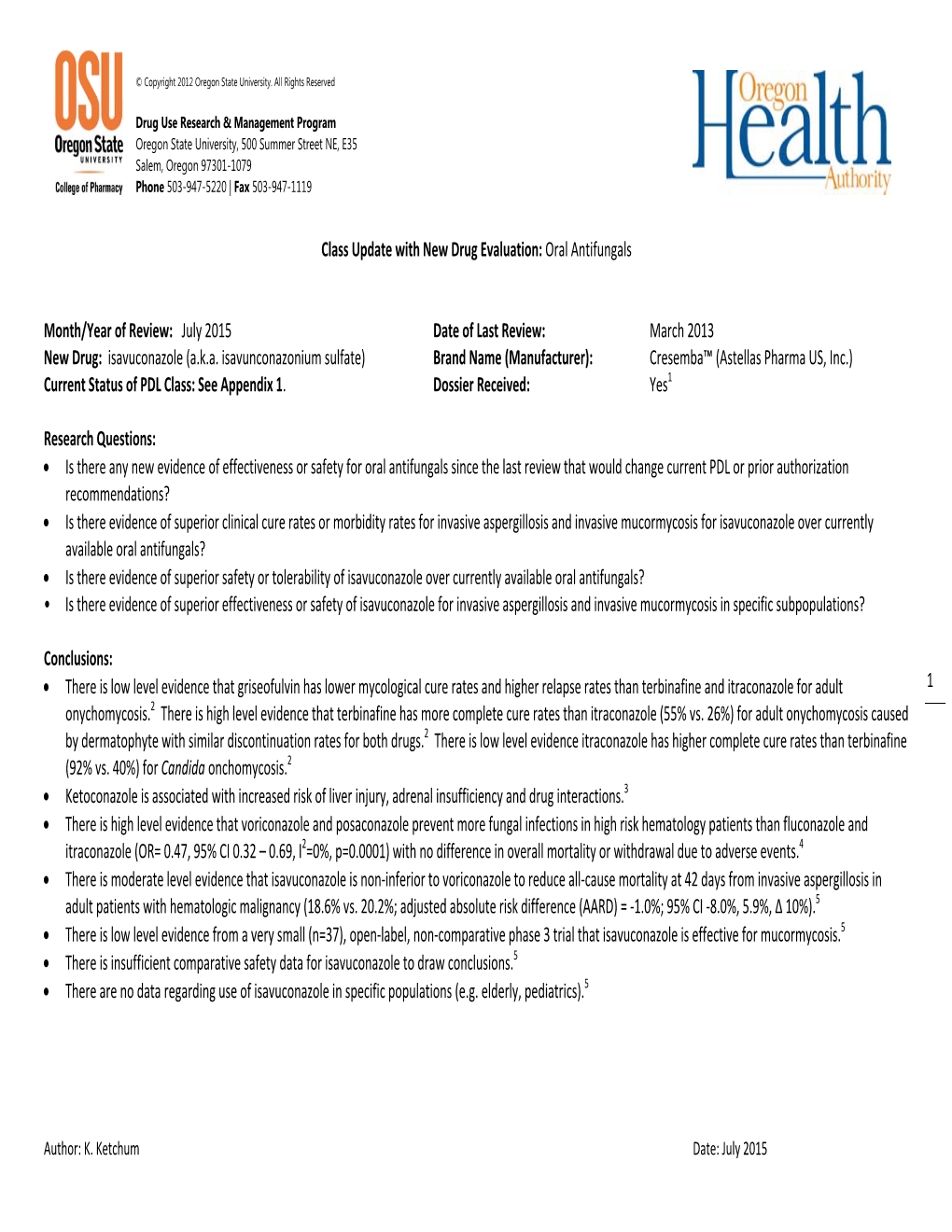 Oral Antifungals Month/Year of Review: July 2015 Date of Last