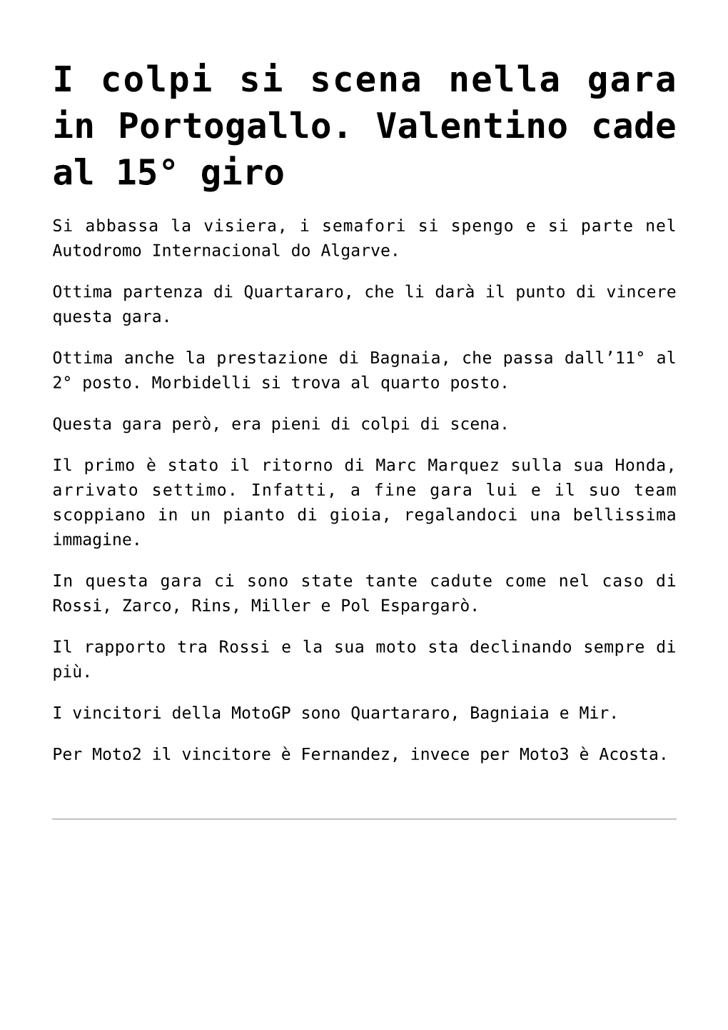 I Colpi Si Scena Nella Gara in Portogallo. Valentino Cade Al 15° Giro