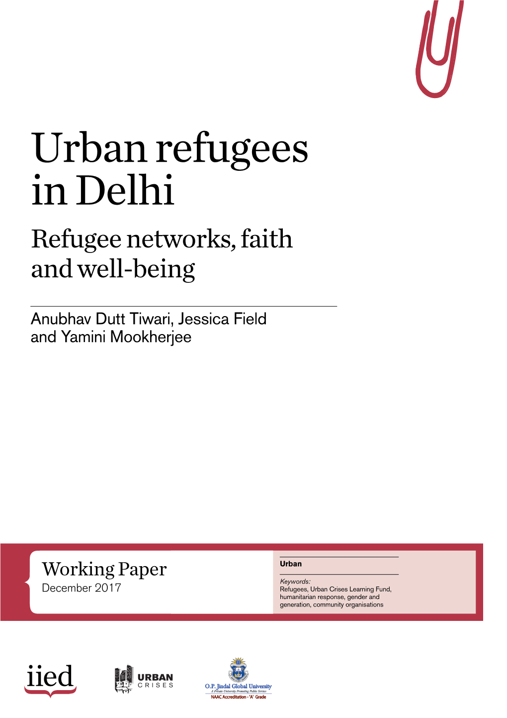 Urban Refugees in Delhi: Refugee Networks, Faith and Well-Being