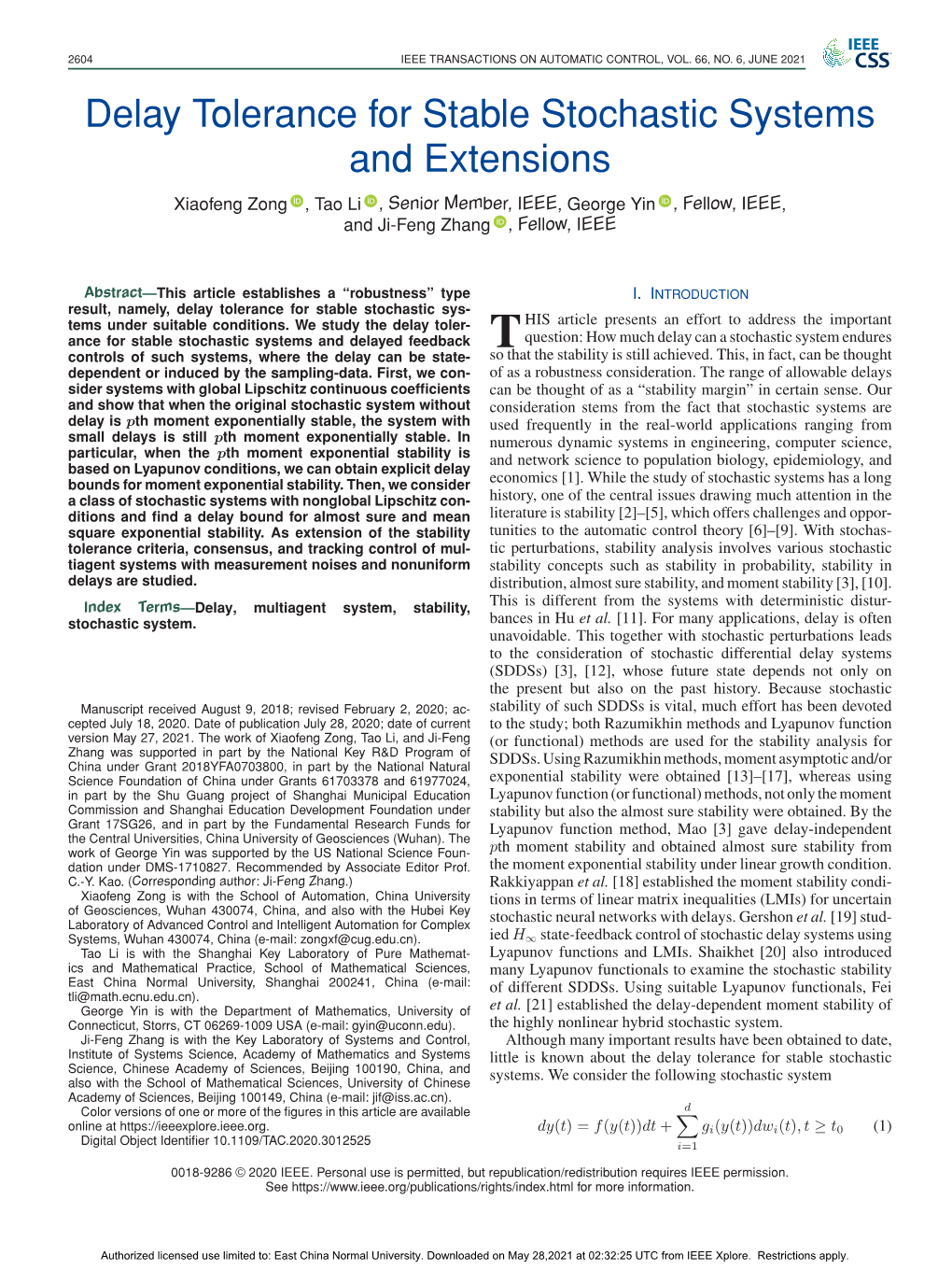 Delay Tolerance for Stable Stochastic Systems and Extensions Xiaofeng Zong , Tao Li , Senior Member, IEEE, George Yin , Fellow, IEEE, and Ji-Feng Zhang , Fellow, IEEE