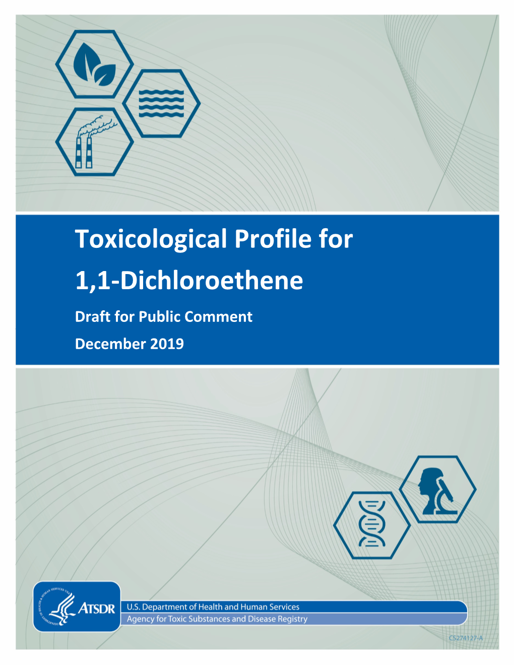 Toxicological Profile for 1,1-Dichloroethene Draft for Public Comment December 2019 1,1-DICHLOROETHENE Ii