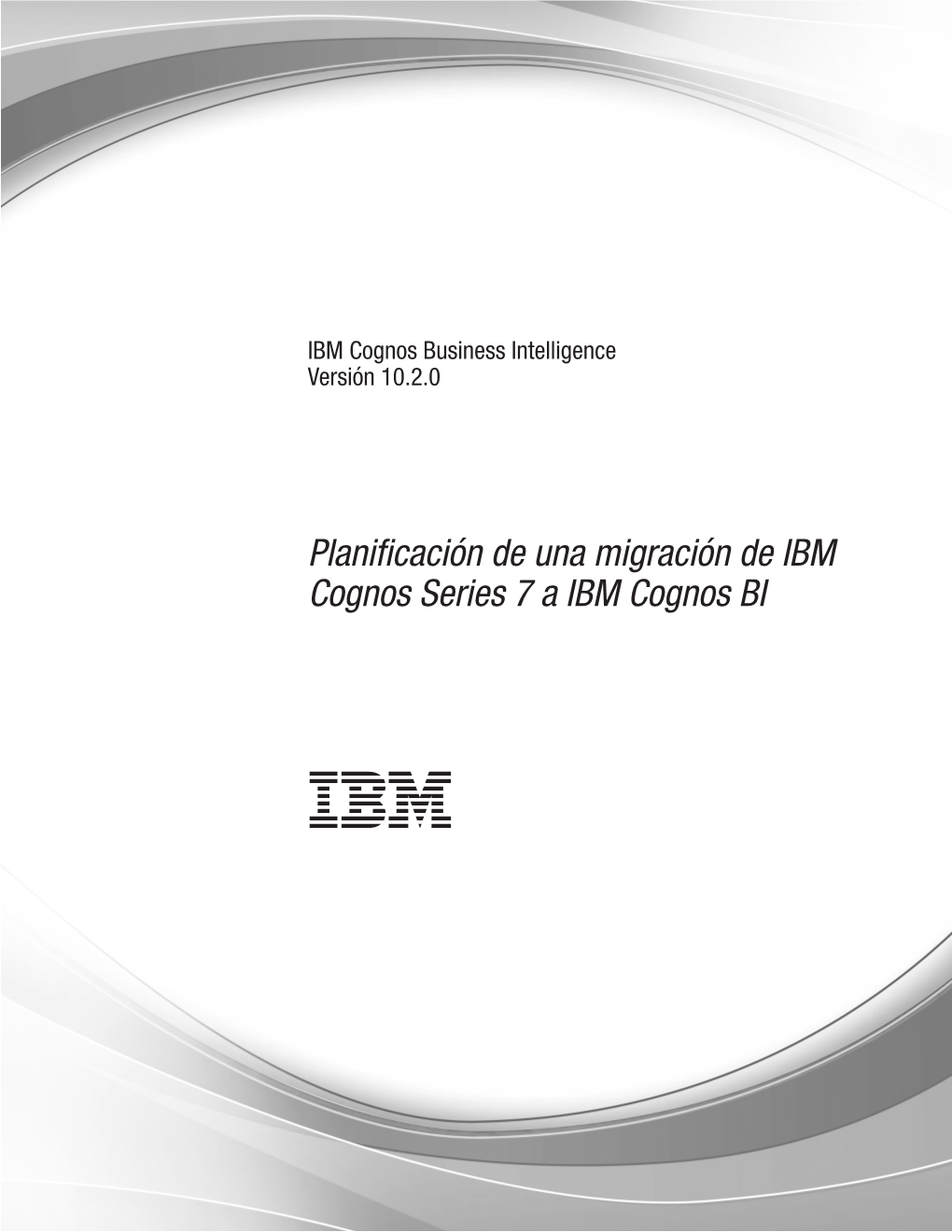 IBM Cognos Business Intelligence Versión 10.2.0