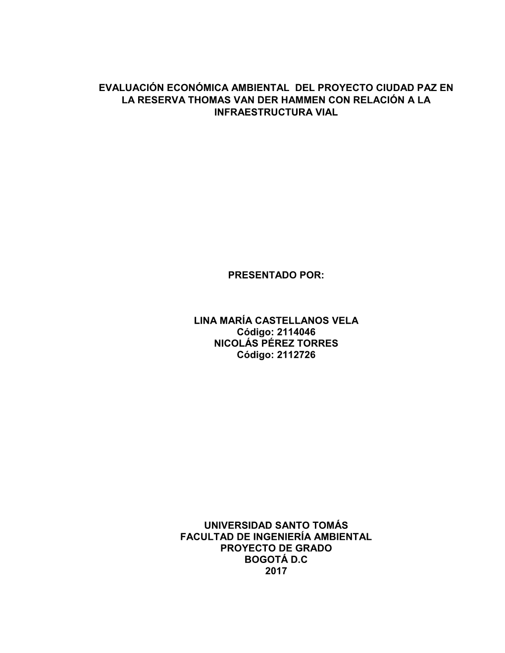 Evaluación Económica Ambiental Del Proyecto Ciudad Paz En La Reserva Thomas Van Der Hammen Con Relación a La Infraestructura Vial