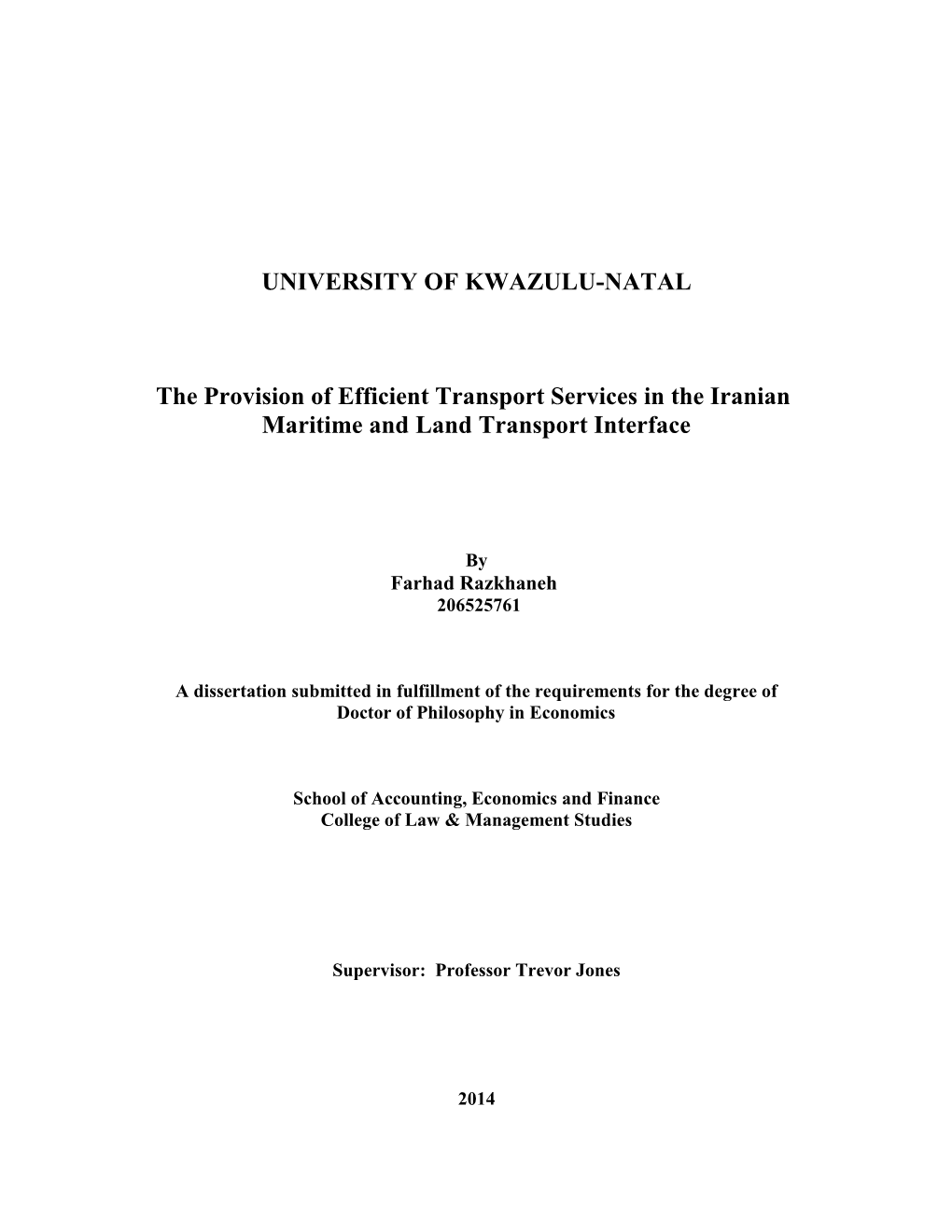 UNIVERSITY of KWAZULU-NATAL the Provision of Efficient Transport