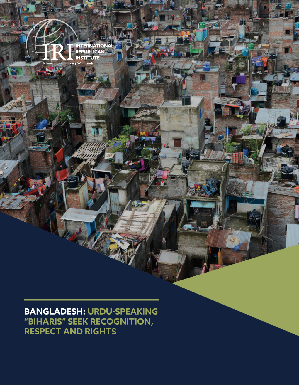 Bangladesh: Urdu-Speaking “Biharis” Seek Recognition, Respect and Rights Bangladesh: Urdu-Speaking “Biharis” Seek Recognition, Respect and Rights