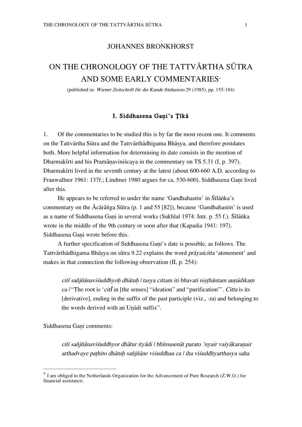 ON the CHRONOLOGY of the TATTVÓRTHA SÚTRA and SOME EARLY COMMENTARIES* (Published In: Wiener Zeitschrift Für Die Kunde Südasiens 29 (1985), Pp