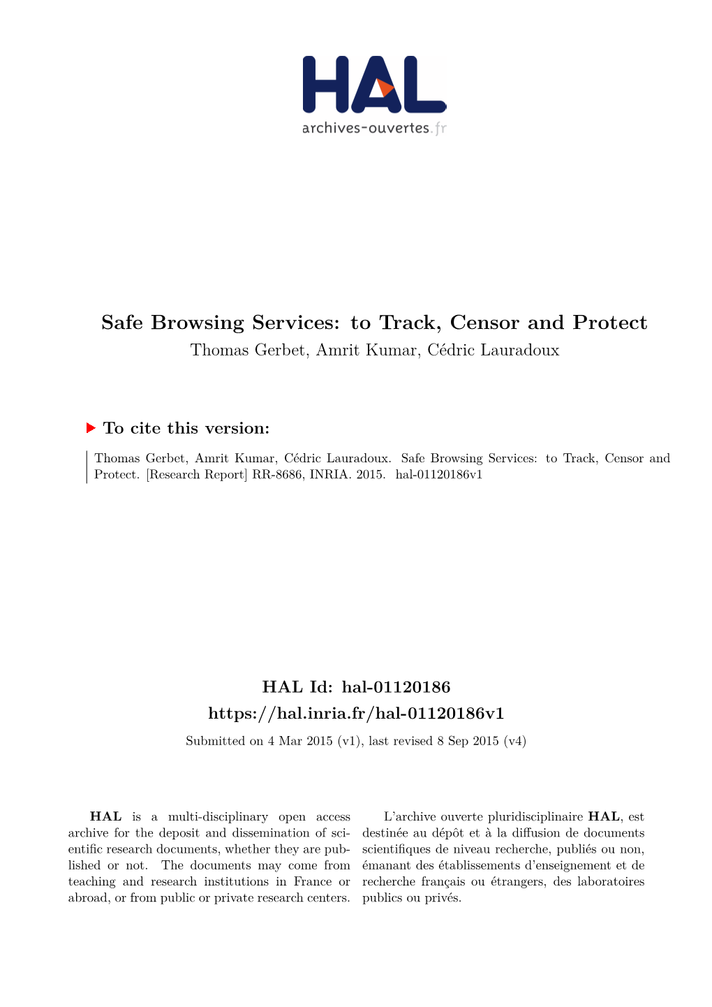 Safe Browsing Services: to Track, Censor and Protect Thomas Gerbet, Amrit Kumar, Cédric Lauradoux