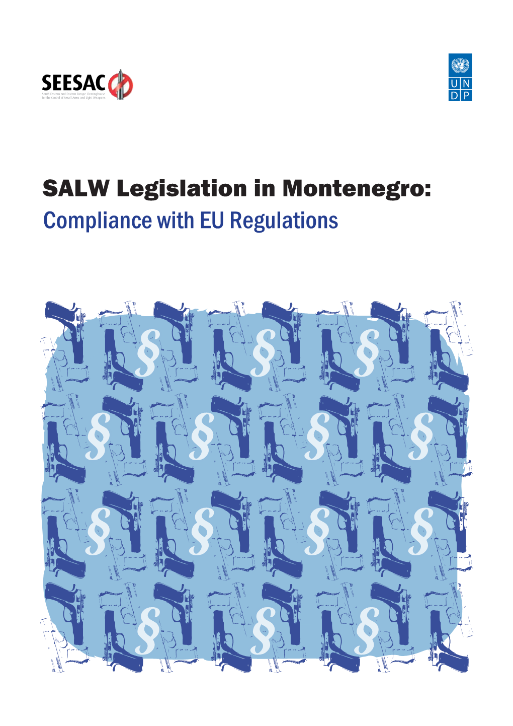 SALW Legislation in Montenegro: Compliance with EU Regulations