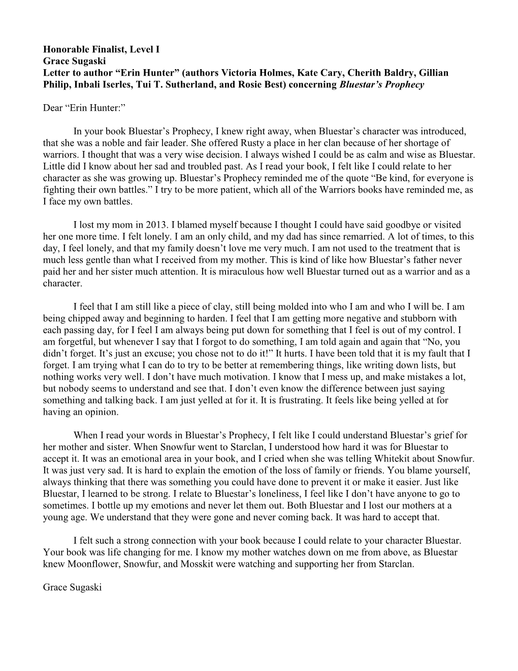 Honorable Finalist, Level I Grace Sugaski Letter to Author “Erin Hunter” (Authors Victoria Holmes, Kate Cary, Cherith Baldry, Gillian Philip, Inbali Iserles, Tui T