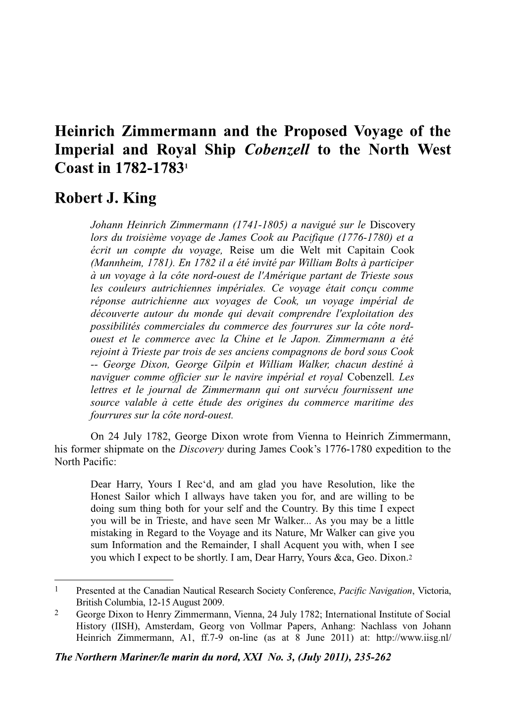 Heinrich Zimmermann and the Proposed Voyage of the Imperial and Royal Ship Cobenzell to the North West Coast in 1782-17831 Robert J