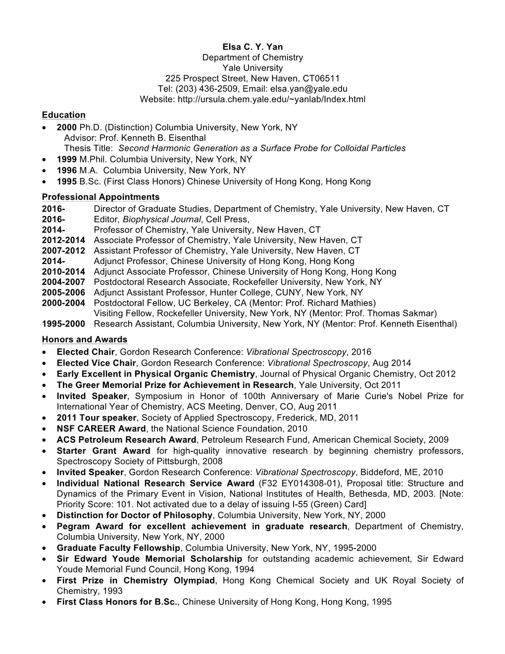 Elsa C. Y. Yan Department of Chemistry Yale University 225 Prospect Street, New Haven, CT06511 Tel: (203) 436-2509, Email: Elsa