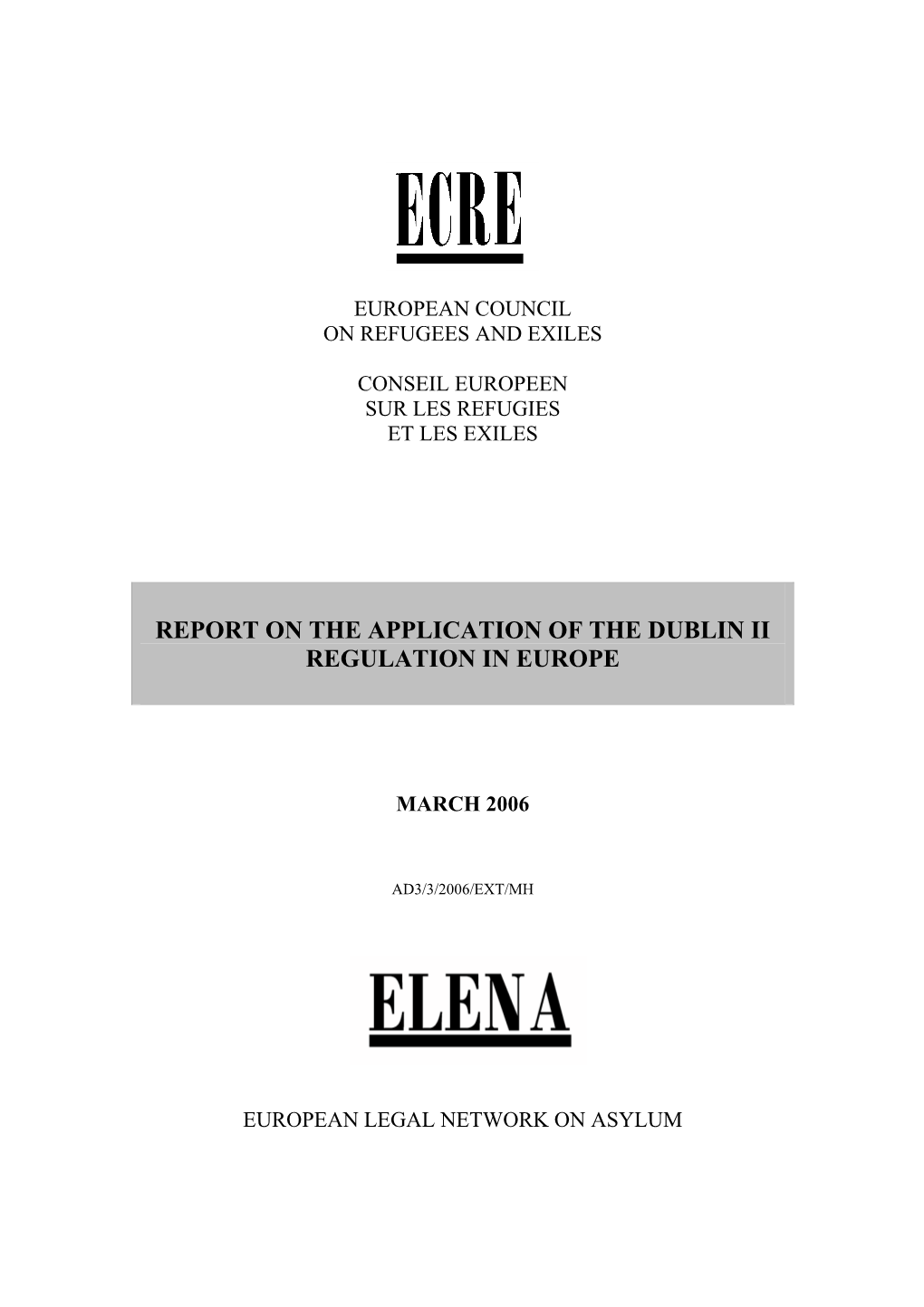 Report on the Application of the Dublin Ii Regulation in Europe