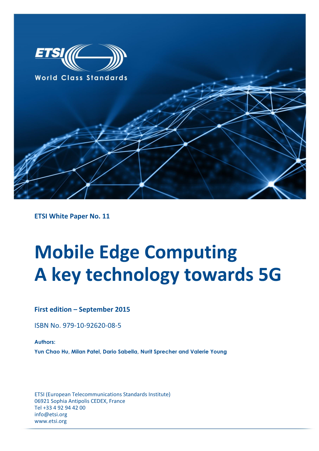 Mobile Edge Computing a Key Technology Towards 5G