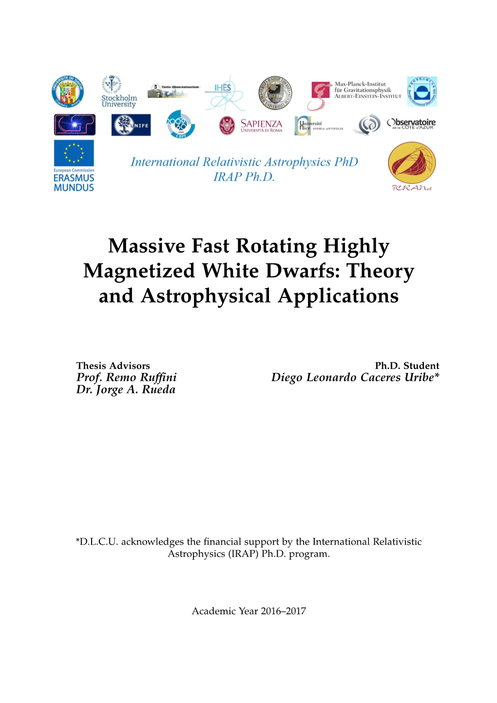 Massive Fast Rotating Highly Magnetized White Dwarfs: Theory and Astrophysical Applications