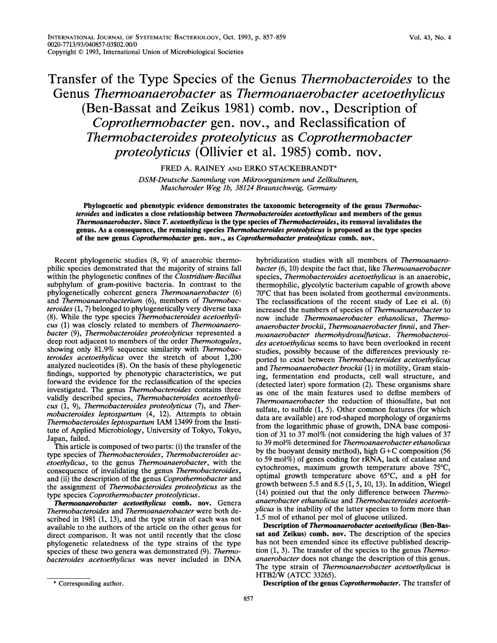 Transfer of the Type Species of the Genus Themobacteroides to the Genus Themoanaerobacter As Themoanaerobacter Acetoethylicus (Ben-Bassat and Zeikus 1981) Comb