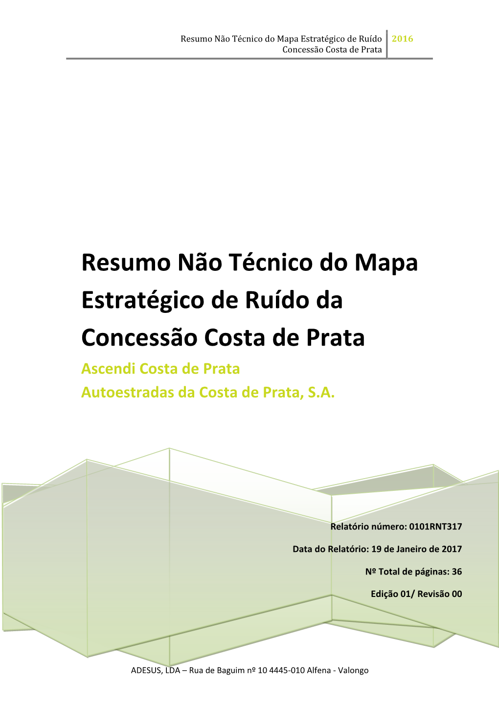 Resumo Não Técnico Do Mapa Estratégico De Ruído Da Concessão Costa De Prata Ascendi Costa De Prata Autoestradas Da Costa De Prata, S.A