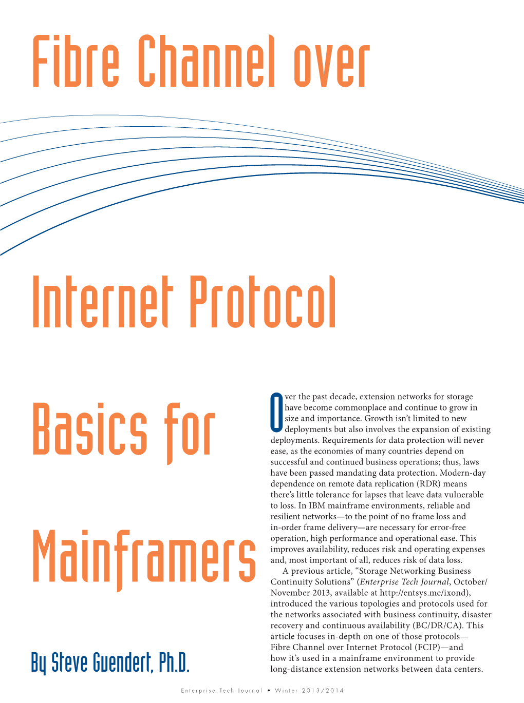 By Steve Guendert, Ph.D. Long-Distance Extension Networks Between Data Centers