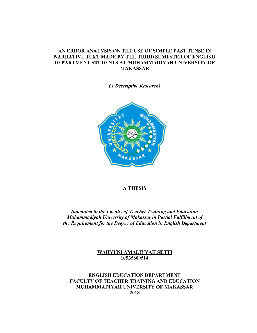 An Error Analysis on the Use of Simple Past Tense in Narrative Text Made by the Third Semester of English Department Students at Muhammadiyah University of Makassar