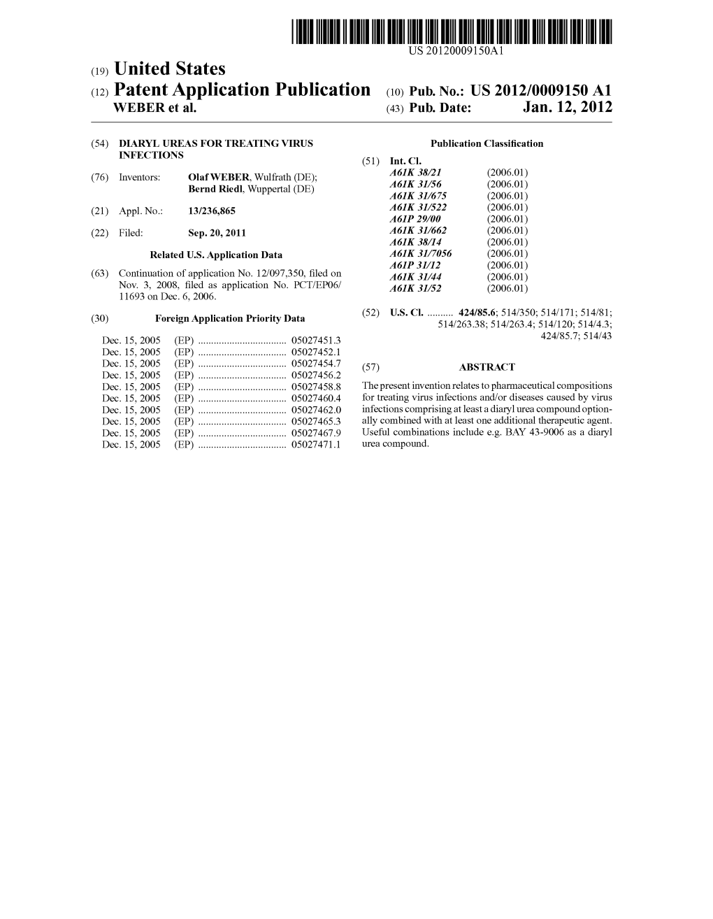 (12) Patent Application Publication (10) Pub. No.: US 2012/0009150 A1 WEBER Et Al