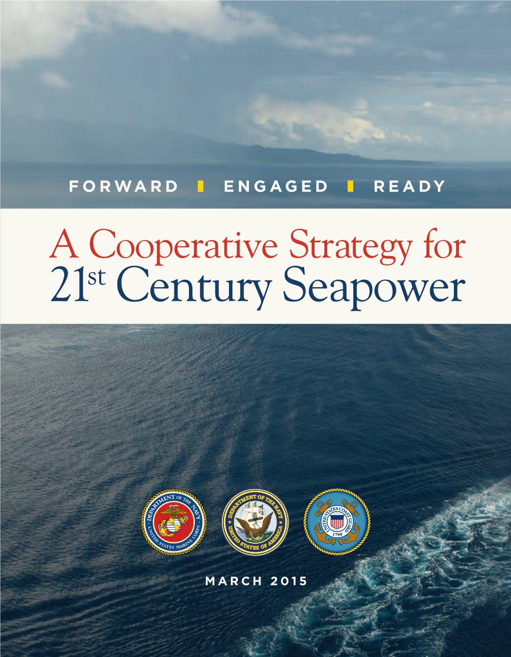 A Cooperative Strategy for 21St Century Seapower