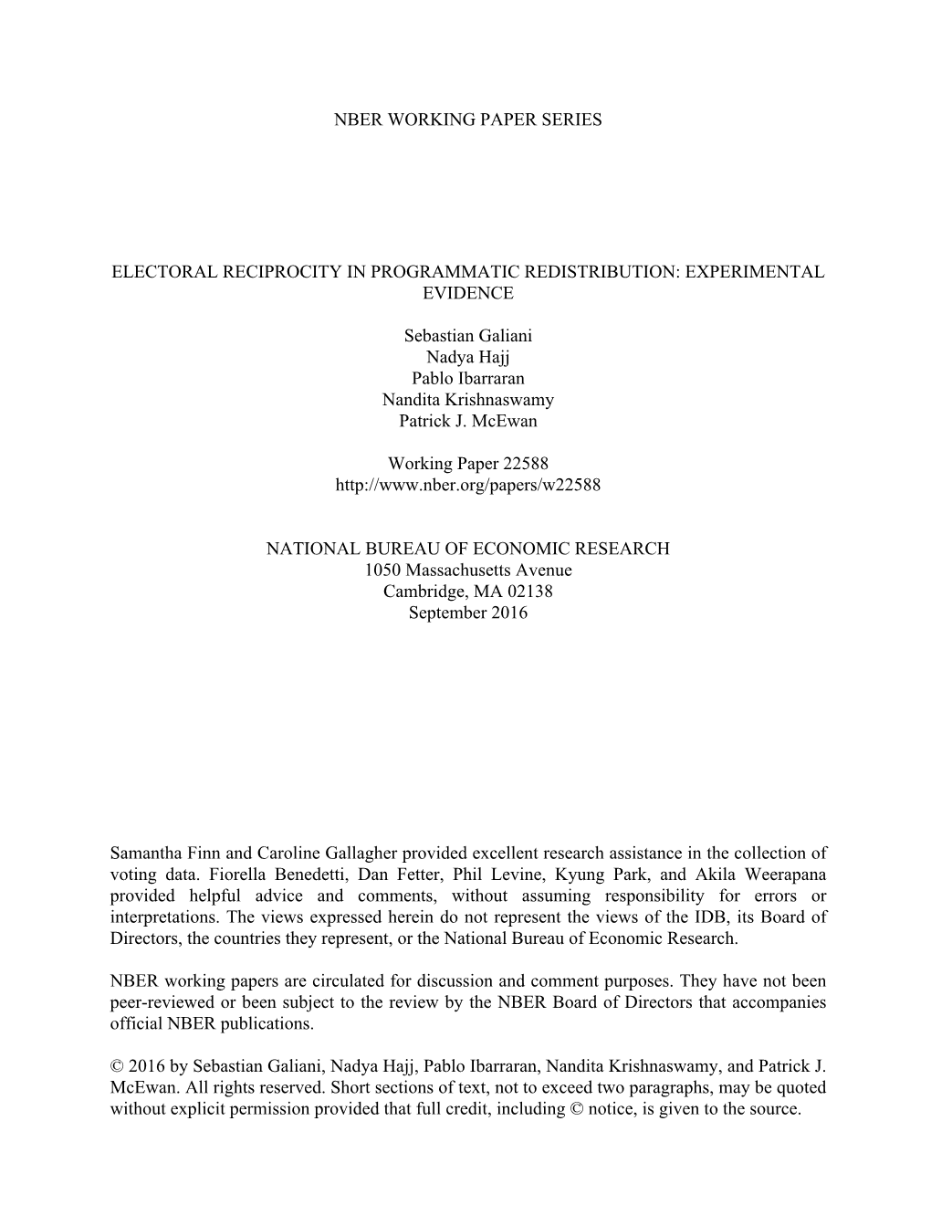 NBER WORKING PAPER SERIES ELECTORAL RECIPROCITY in PROGRAMMATIC REDISTRIBUTION: EXPERIMENTAL EVIDENCE Sebastian Galiani Nadya Ha