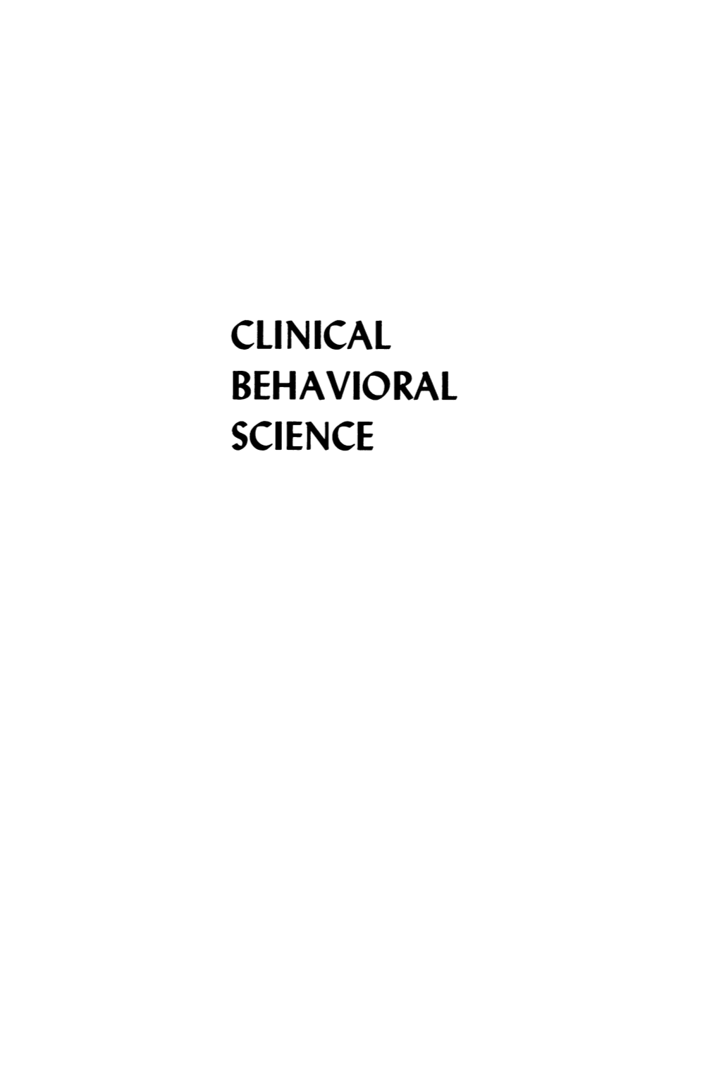 Clinical Behavioral Science Clinical Behavioral Science