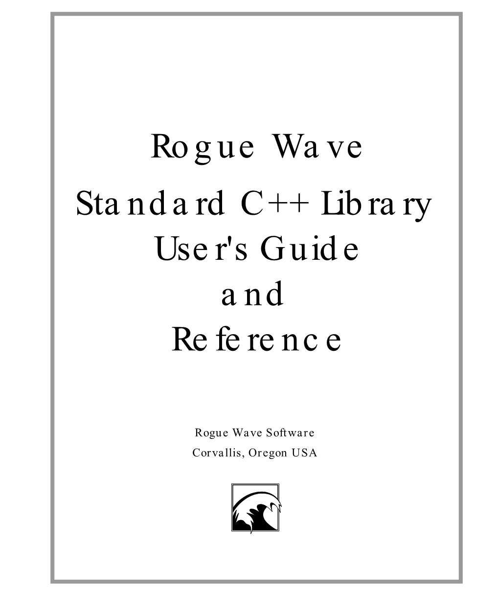 Rogue Wave Standard C++ Library User's Guide and Reference