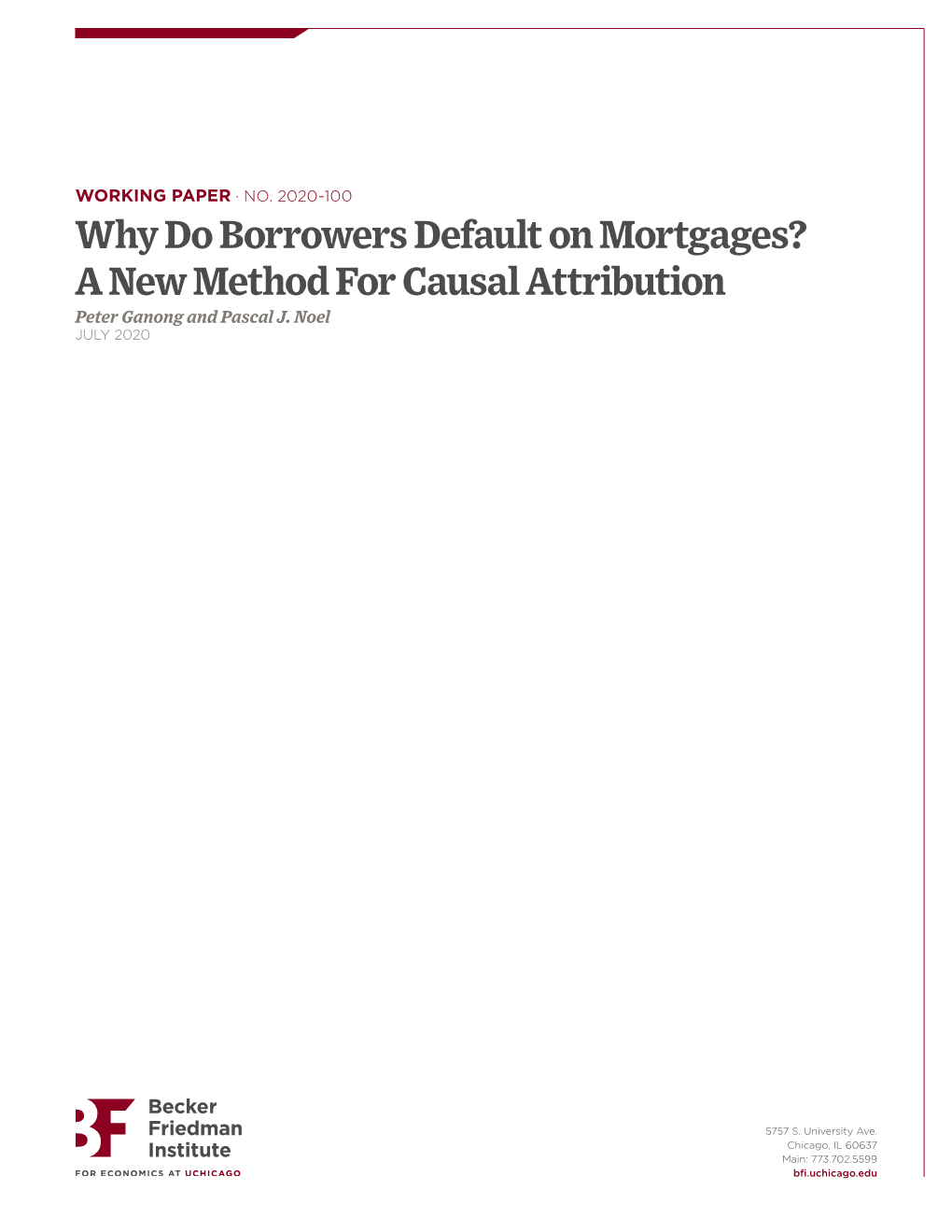 Why Do Borrowers Default on Mortgages? a New Method for Causal Attribution Peter Ganong and Pascal J