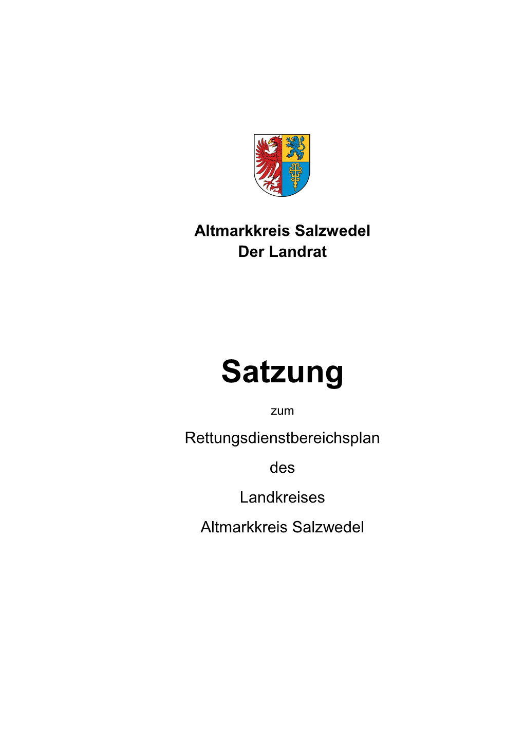 Satzung Rettungsdienstbereichsplan Altmarkkreis Salzwedel 2,01 MB