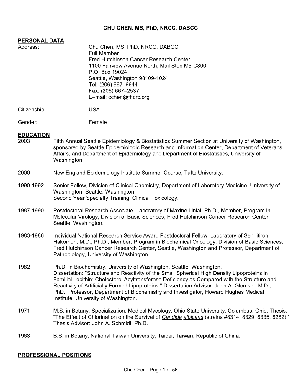 Chu Chen, MS, Phd, NRCC, DABCC Full Member Fred Hutchinson Cancer Research Center 1100 Fairview Avenue North, Mail Stop M5-C800 P.O