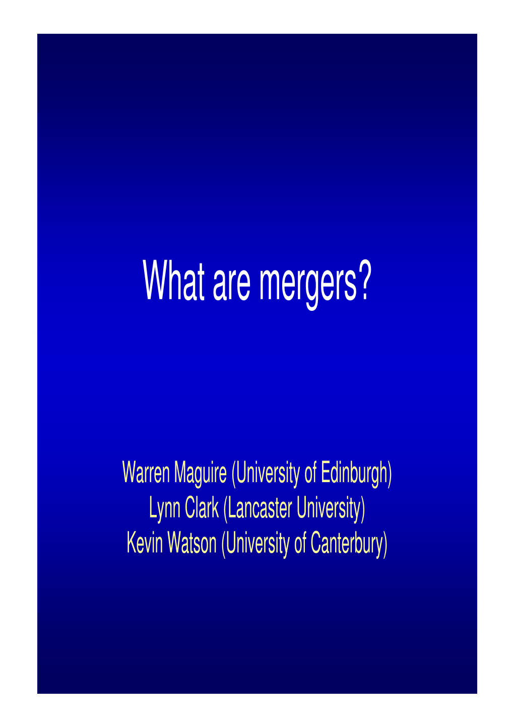 What Are Mergers?