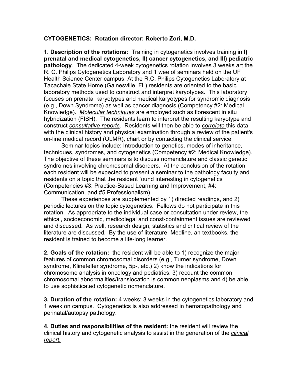 CYTOGENETICS: Rotation Director: Robert Zori, M