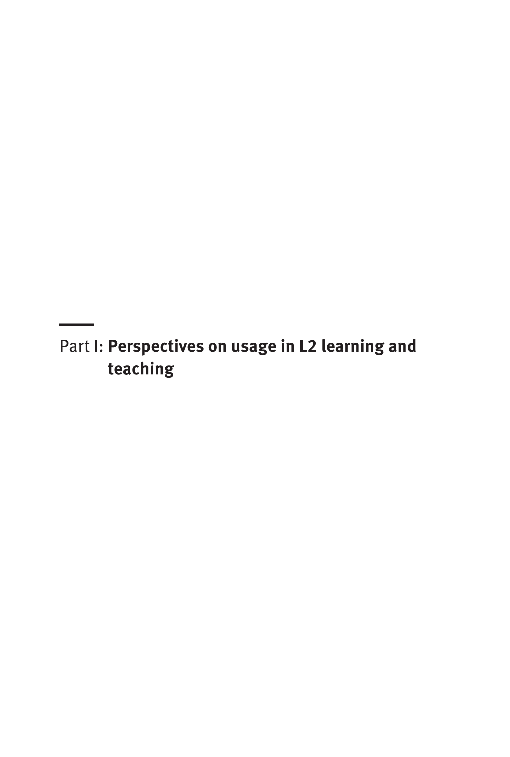 Part I: Perspectives on Usage in L2 Learning and Teaching