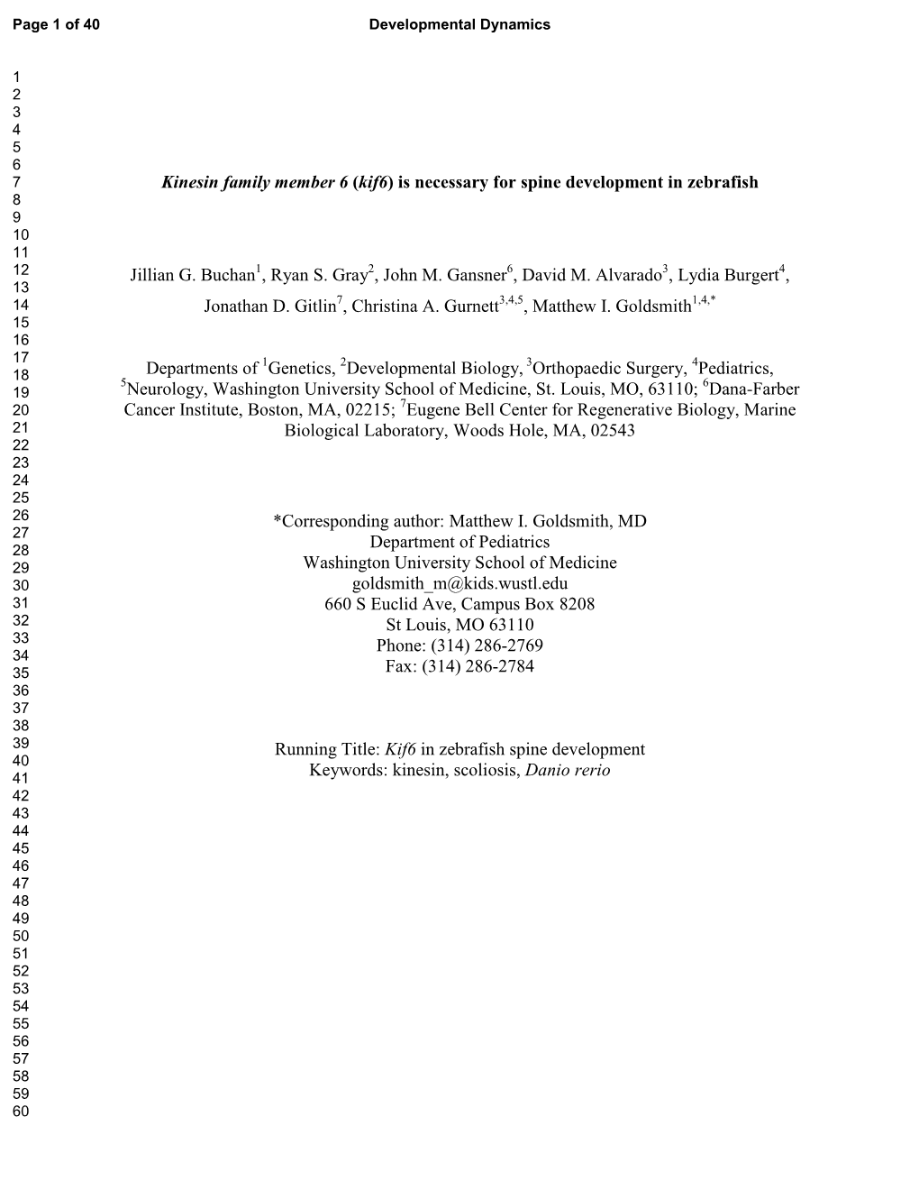 Kinesin Family Member 6 (Kif6) Is Necessary for Spine Development in Zebrafish 8 9 10 11 12 Jillian G