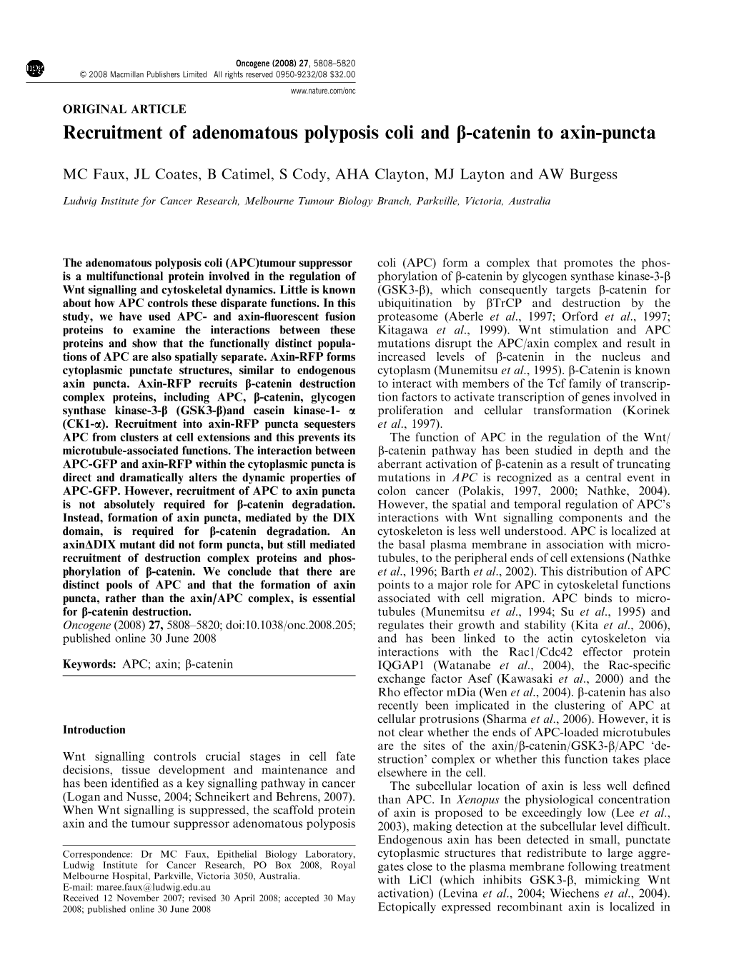 Recruitment of Adenomatous Polyposis Coli and B-Catenin to Axin-Puncta