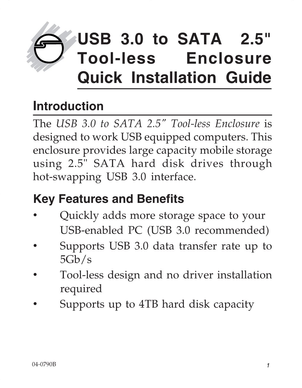 USB 3.0 to SATA 2.5" Tool-Less Enclosure Quick Installation Guide