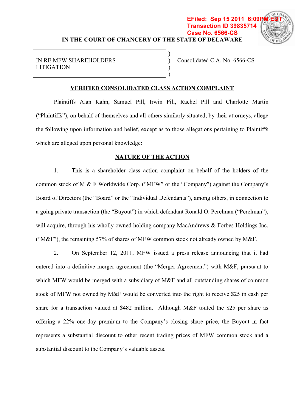 IN the COURT of CHANCERY of the STATE of DELAWARE in RE MFW SHAREHOLDERS LITIGATION ) ) ) ) Consolidated C.A. No. 6566-CS