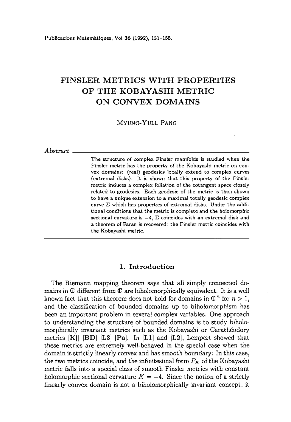 Abstract FINSLER METRICS with PROPERTIES of the KOBAYASHI METRIC on CONVEX DOMAINS