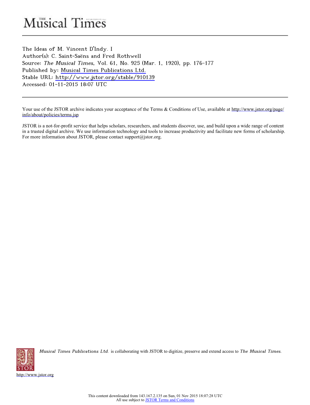 The Ideas of M. Vincent D'indy. I Author(S): C. Saint-Saëns and Fred Rothwell Source: the Musical Times, Vol. 61, No. 925 (Mar. 1, 1920), Pp