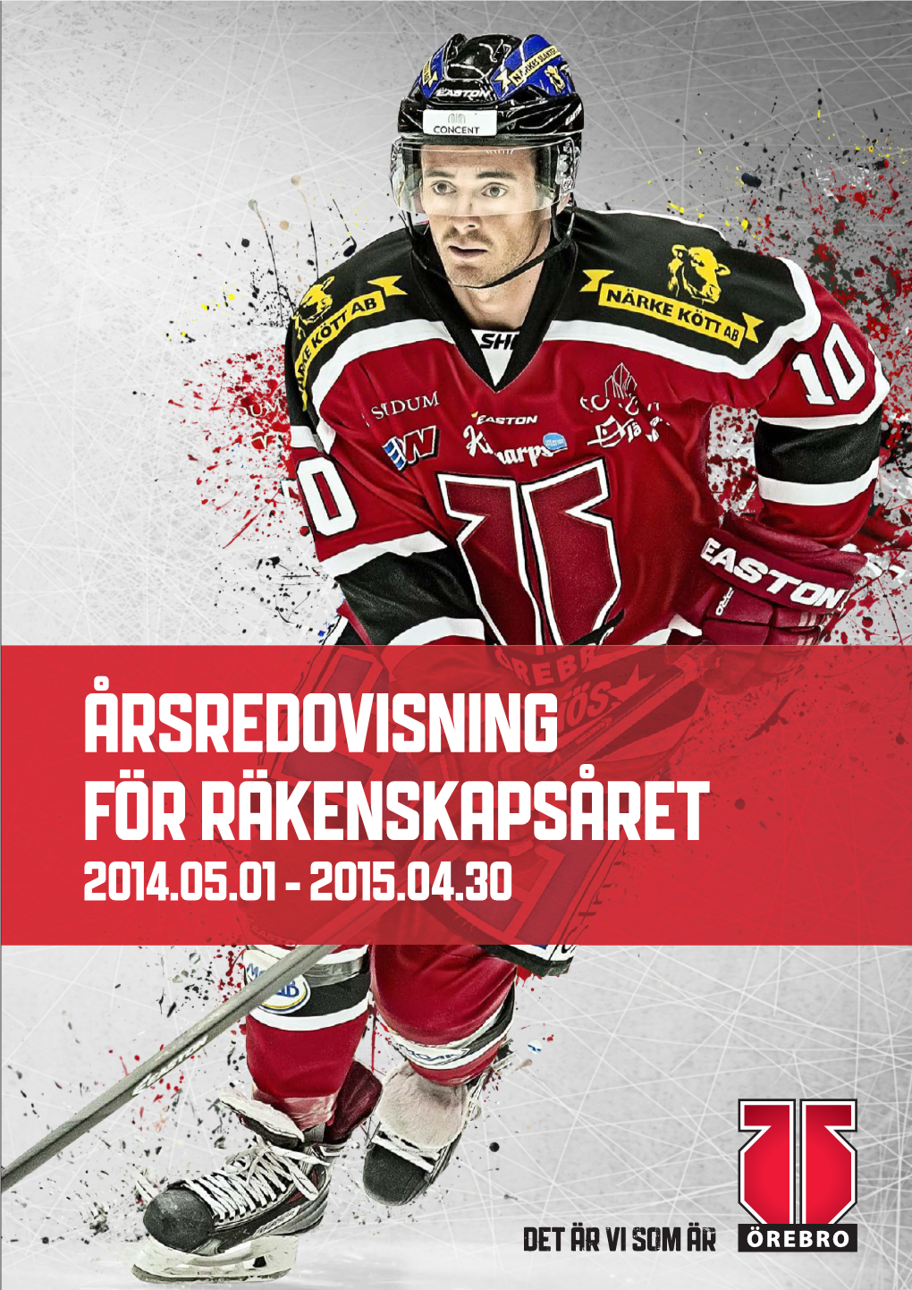 Årsredovisning För Räkenskapsåret 2014.05.01 - 2015.04.30 Innehåll