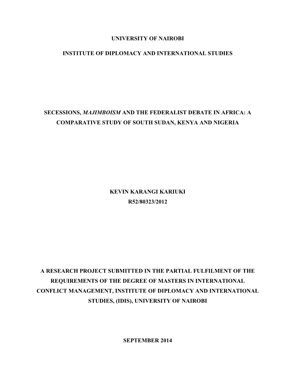 Secessions, Majimboism and the Federalist Debate in Africa: a Comparative Study of South Sudan, Kenya and Nigeria