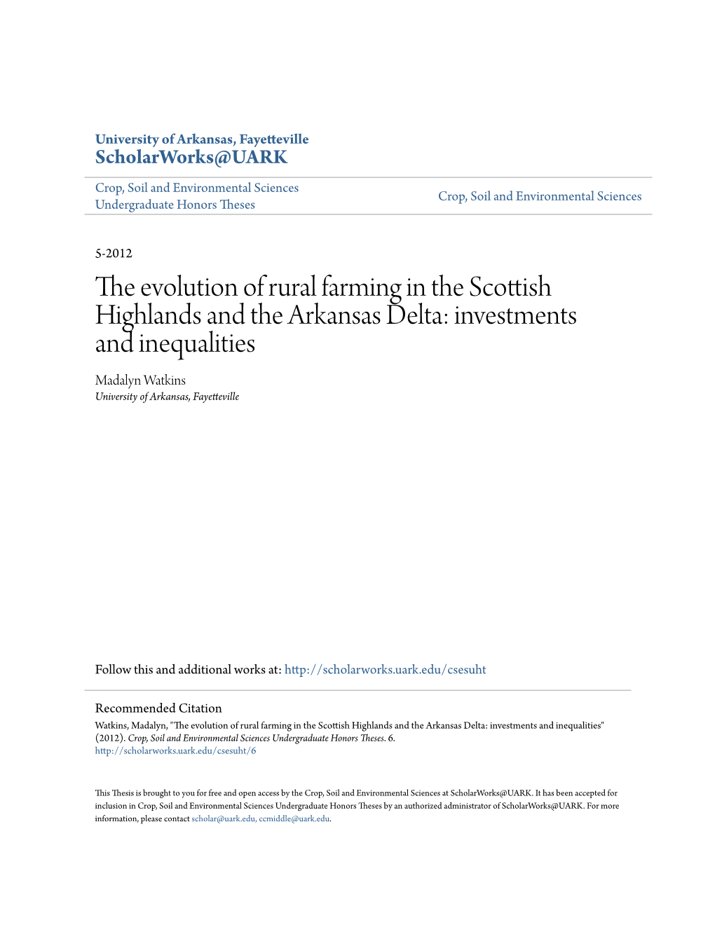 The Evolution of Rural Farming in the Scottish Highlands and the Arkansas Delta: Investments and Inequalities Madalyn Watkins University of Arkansas, Fayetteville