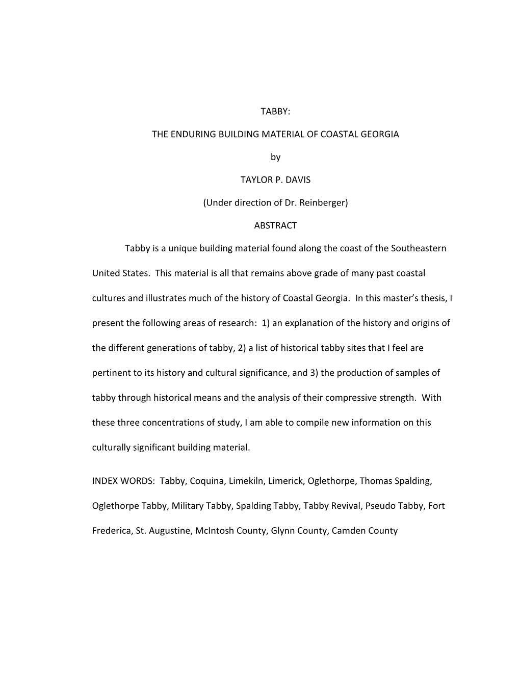 TABBY: the ENDURING BUILDING MATERIAL of COASTAL GEORGIA by TAYLOR P. DAVIS (Under Direction of Dr. Reinberger)