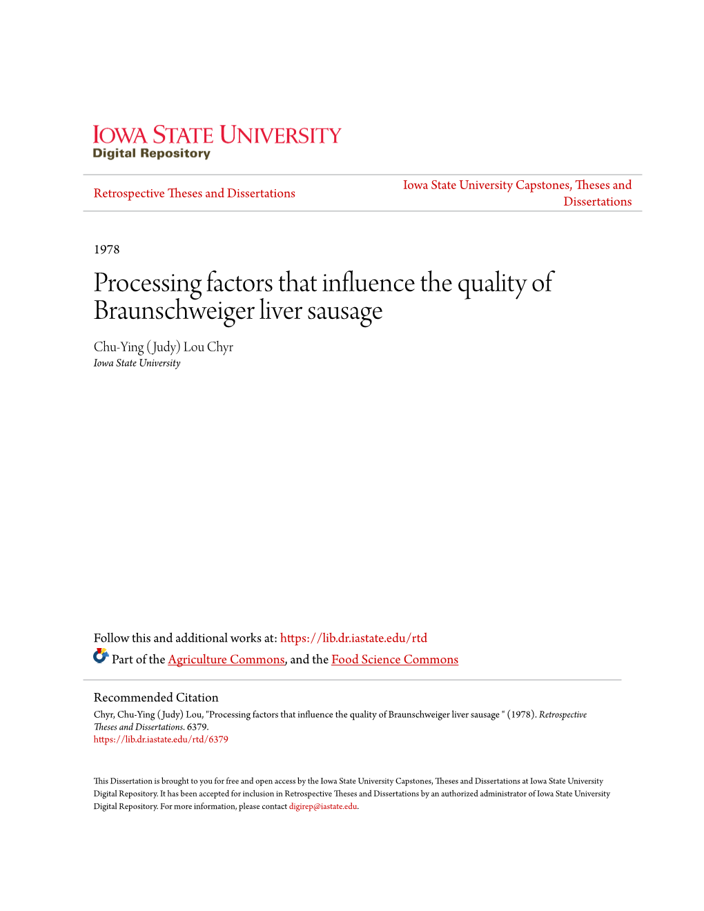 Processing Factors That Influence the Quality of Braunschweiger Liver Sausage Chu-Ying (Judy) Lou Chyr Iowa State University