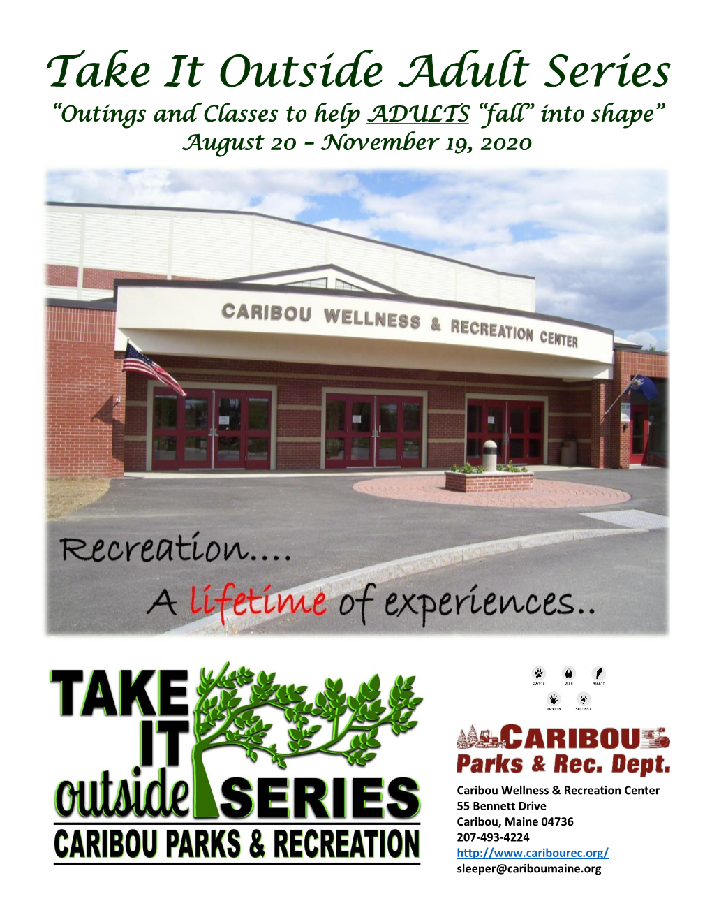 Take It Outside Adult Series “Outings and Classes to Help ADULTS “Fall” Into Shape” August 20 – November 19, 2020