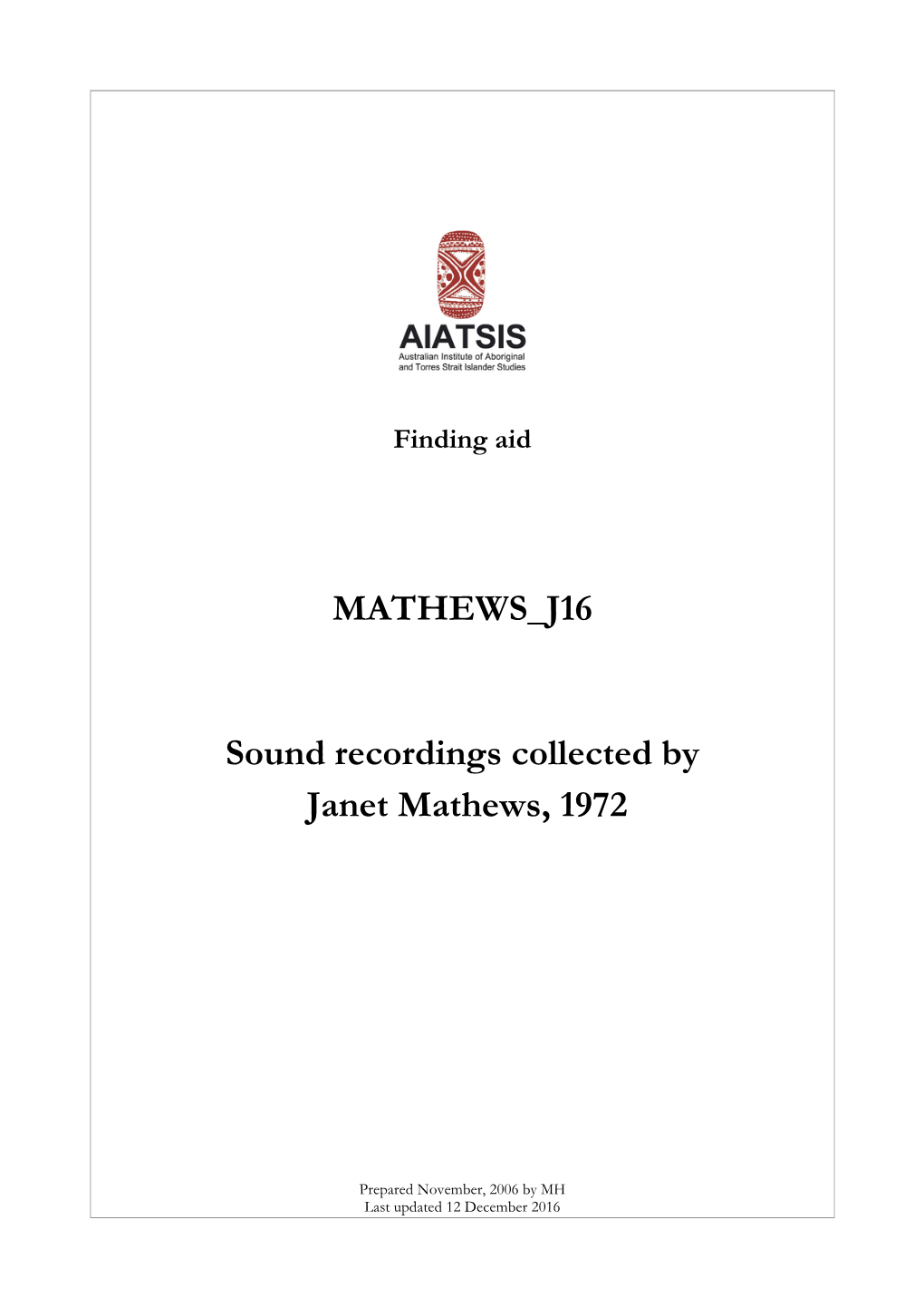 MATHEWS J16 Sound Recordings Collected by Janet Mathews, 1972