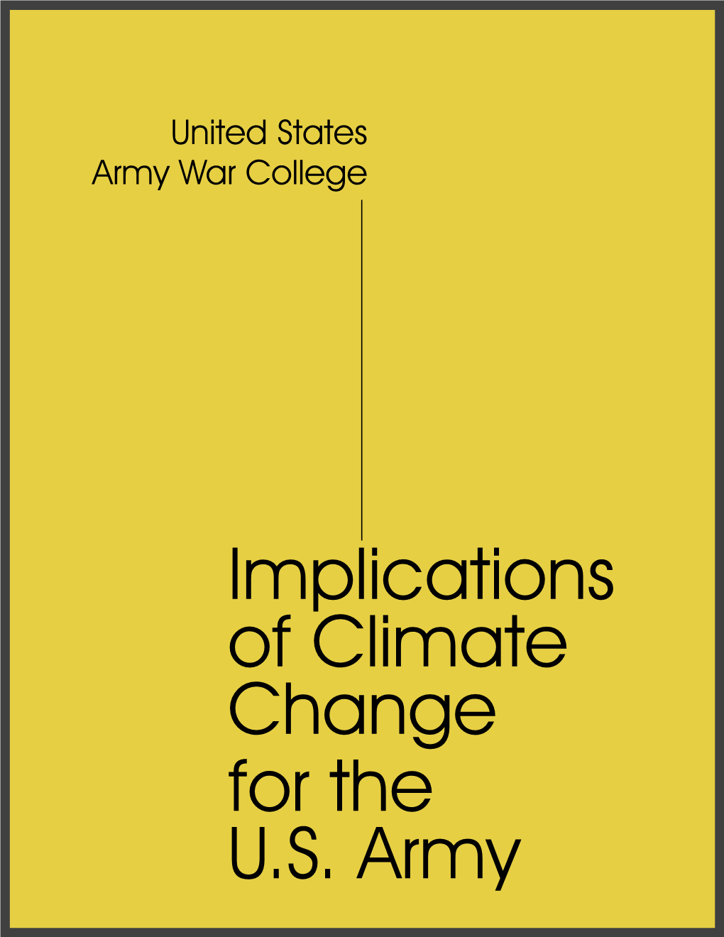 Implications of Climate Change for the U.S. Army Study Authors (In Alphabetical Order)