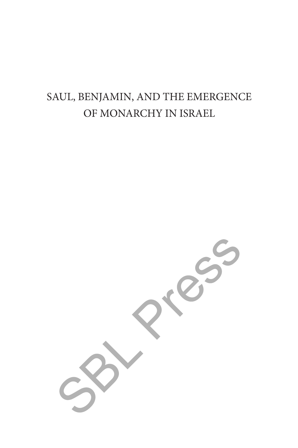 Saul, Benjamin, and the Emergence of Monarchy in Israel