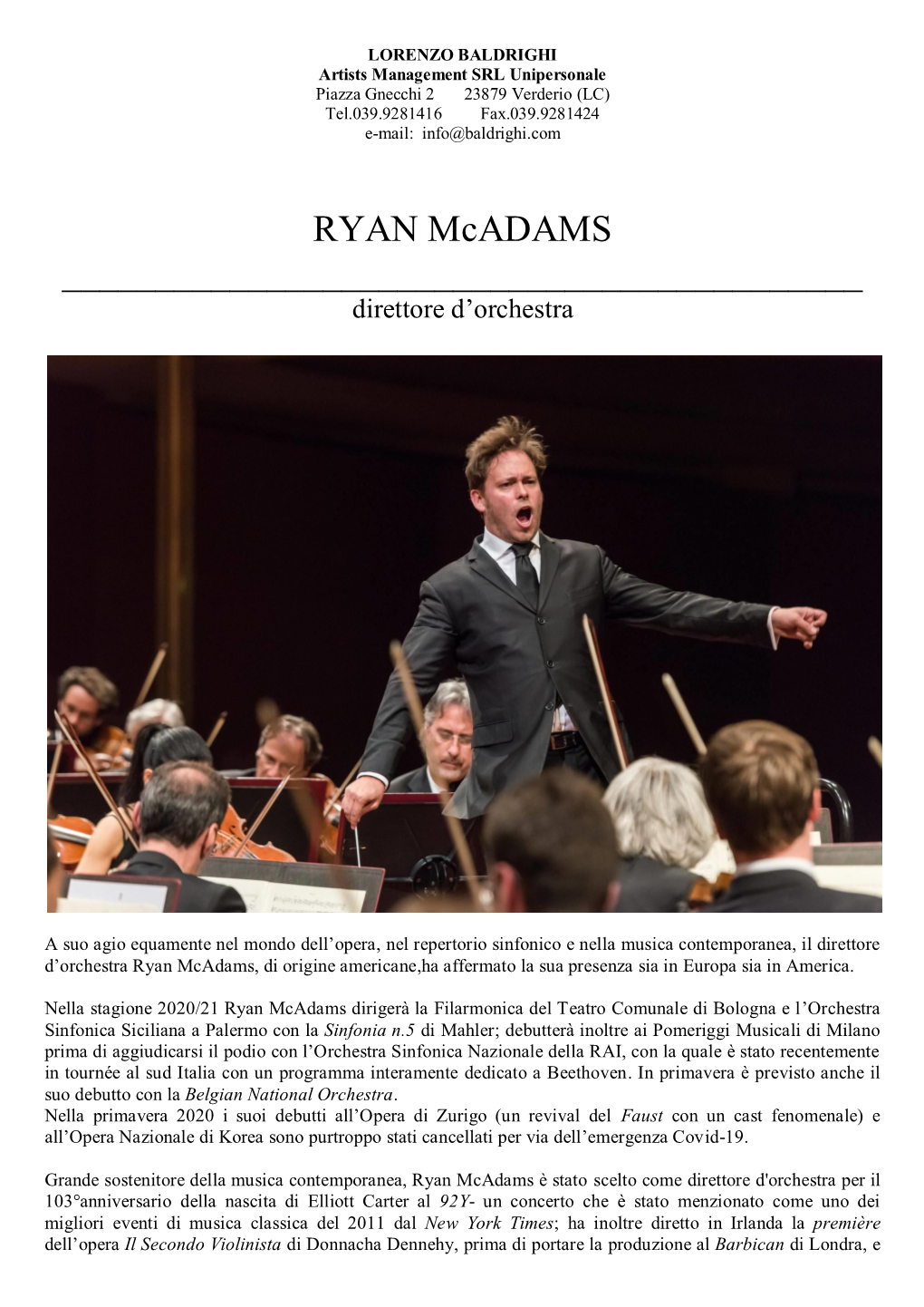 RYAN Mcadams ______Direttore D’Orchestra